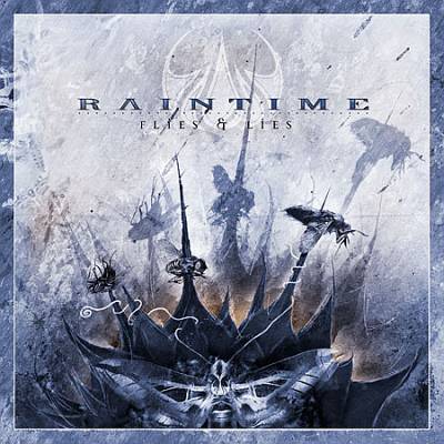 Raintime: "Flies & Lies" – 2007